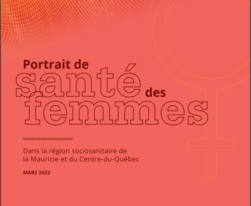 COMMUNIQUÉ | Portrait de santé des femmes 2021:  des interventions prioritaires pour les femmes de la Mauricie et du Centre-du-Québec.